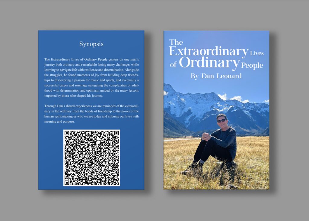 Front and back book covers for The Extraordinary Lives of Ordinary People by Dan Leonard. The front cover has a photo of the author outdoors in a grassy field with mountains behind him. The back cover has book description and QR code.